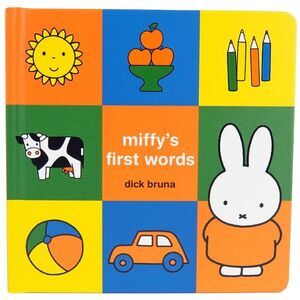 Miffy's First Words -- Dick Bruna